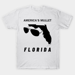 America's Mullet: Florida Wears It Best! - Sunglasses Included! T-Shirt